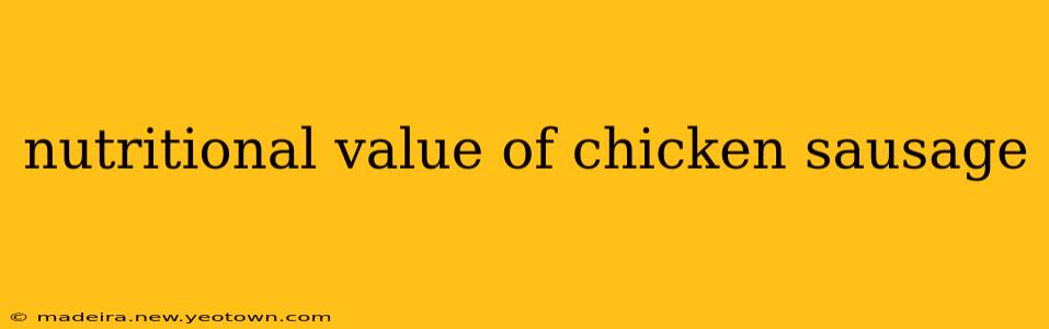 nutritional value of chicken sausage