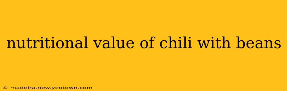 nutritional value of chili with beans