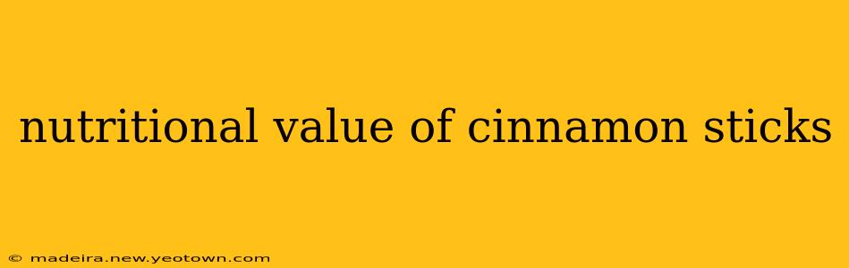nutritional value of cinnamon sticks