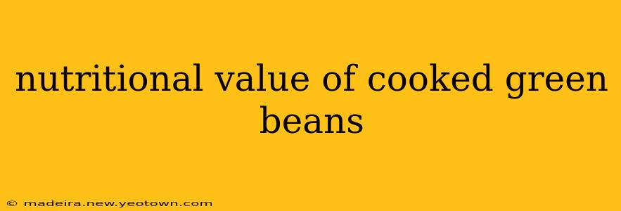nutritional value of cooked green beans