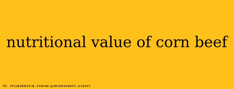 nutritional value of corn beef