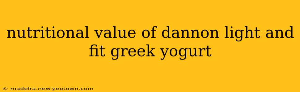 nutritional value of dannon light and fit greek yogurt