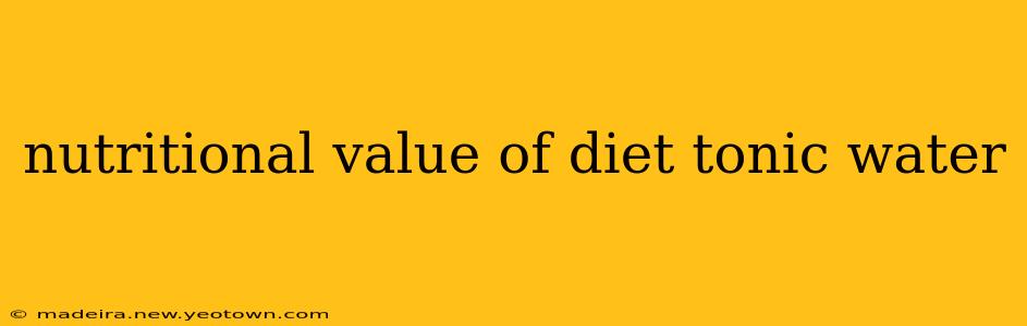 nutritional value of diet tonic water