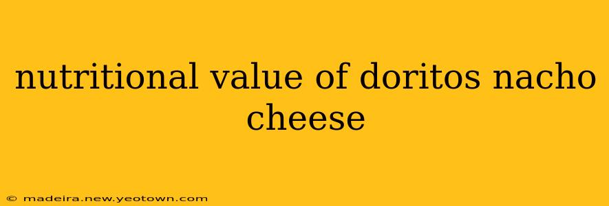 nutritional value of doritos nacho cheese