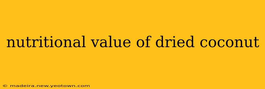 nutritional value of dried coconut
