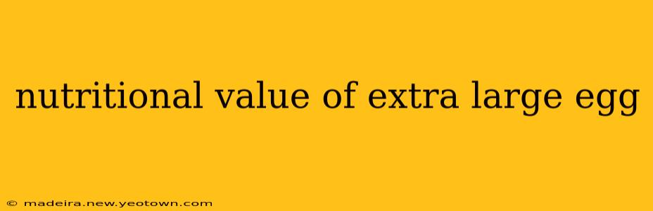 nutritional value of extra large egg