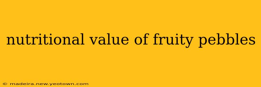 nutritional value of fruity pebbles