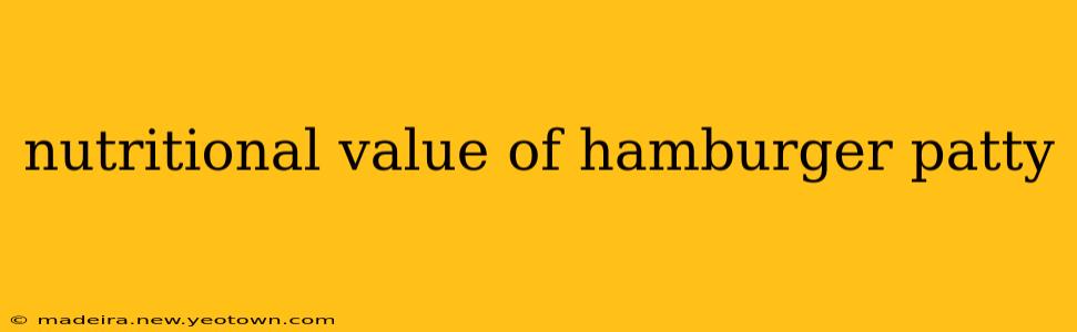nutritional value of hamburger patty