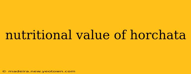 nutritional value of horchata