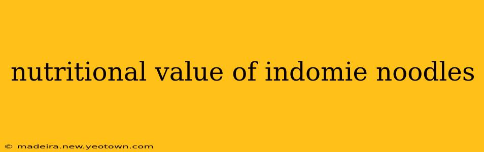 nutritional value of indomie noodles