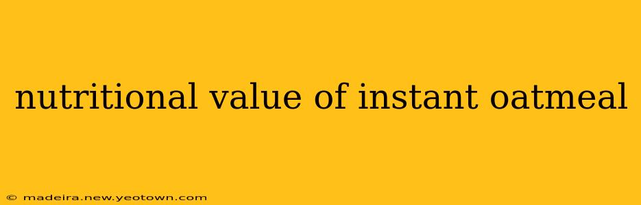 nutritional value of instant oatmeal