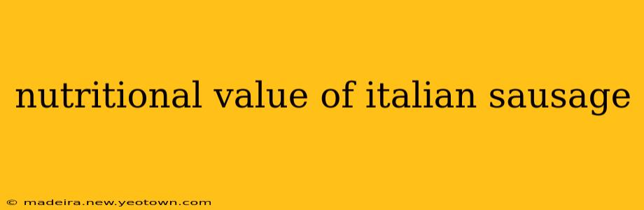 nutritional value of italian sausage