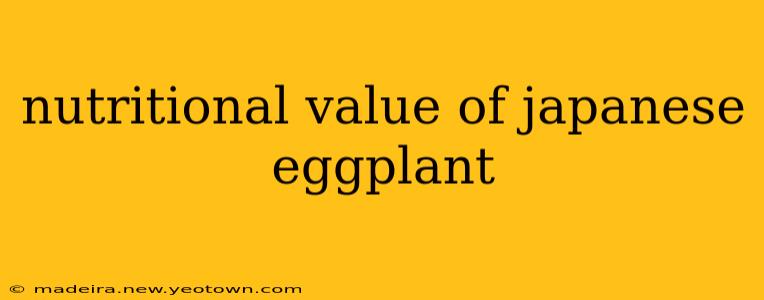 nutritional value of japanese eggplant