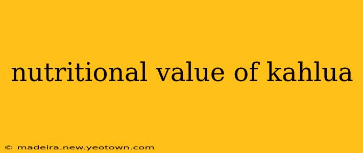 nutritional value of kahlua