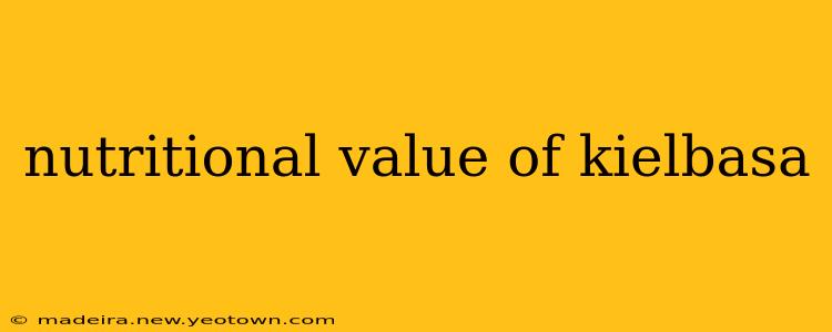nutritional value of kielbasa