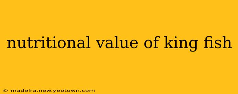 nutritional value of king fish