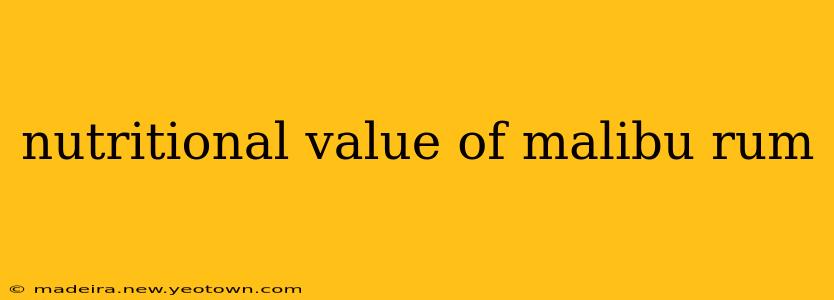 nutritional value of malibu rum