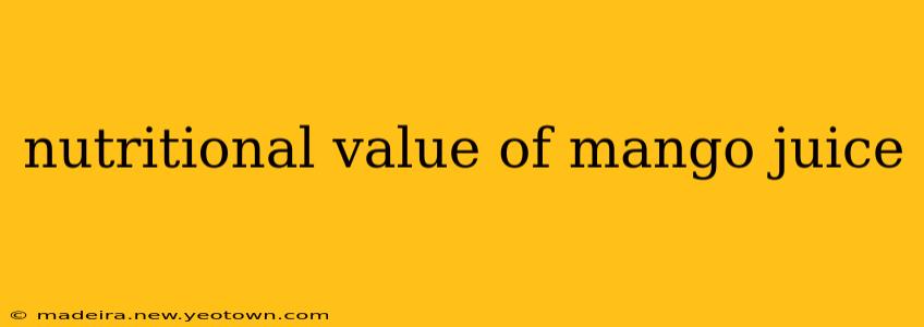 nutritional value of mango juice