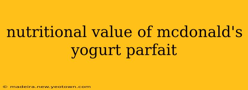 nutritional value of mcdonald's yogurt parfait