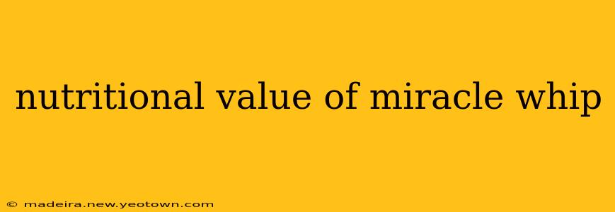 nutritional value of miracle whip