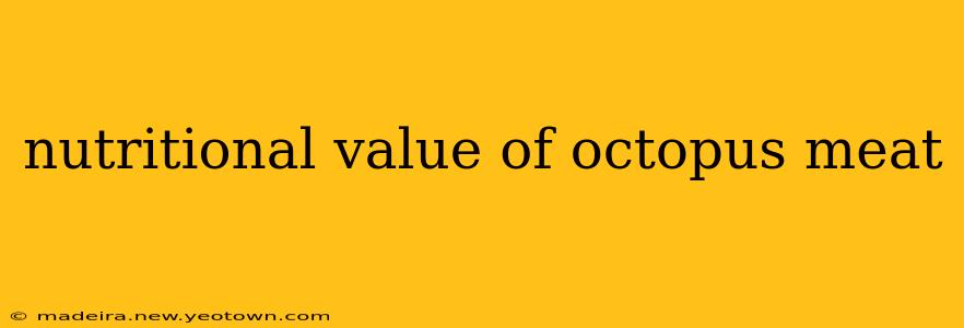 nutritional value of octopus meat