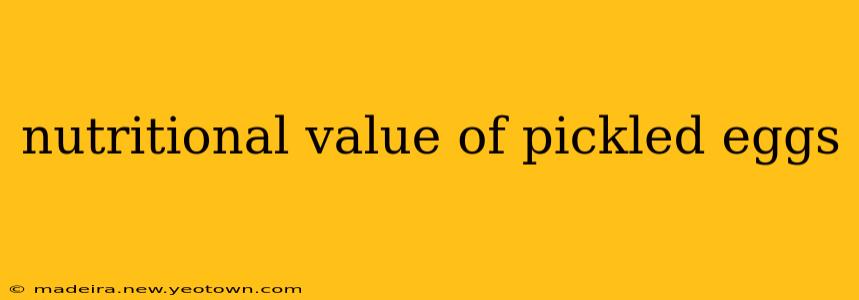 nutritional value of pickled eggs