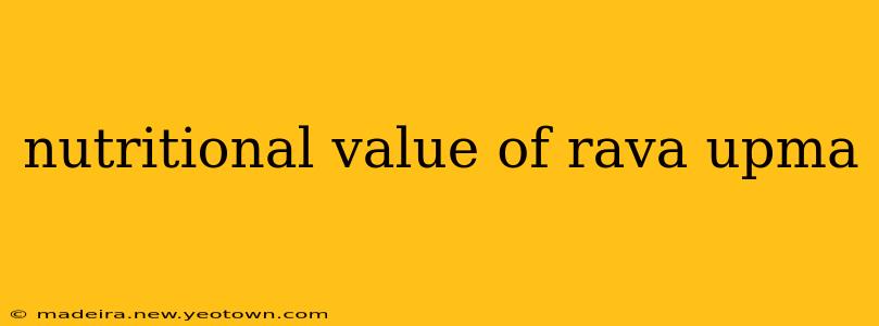 nutritional value of rava upma
