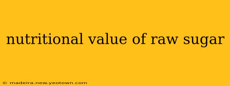 nutritional value of raw sugar