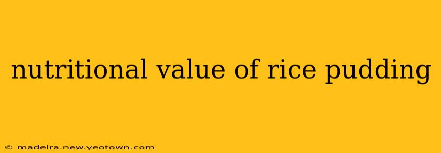 nutritional value of rice pudding