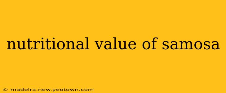 nutritional value of samosa