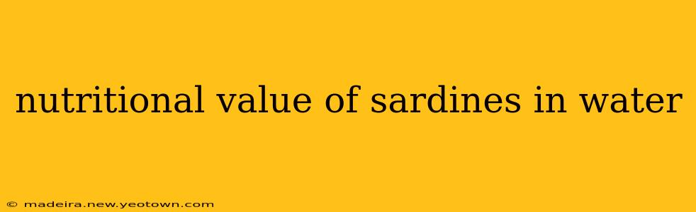 nutritional value of sardines in water
