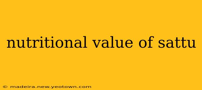 nutritional value of sattu