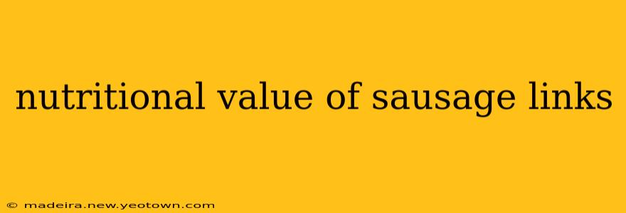 nutritional value of sausage links