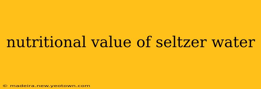 nutritional value of seltzer water