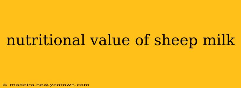 nutritional value of sheep milk