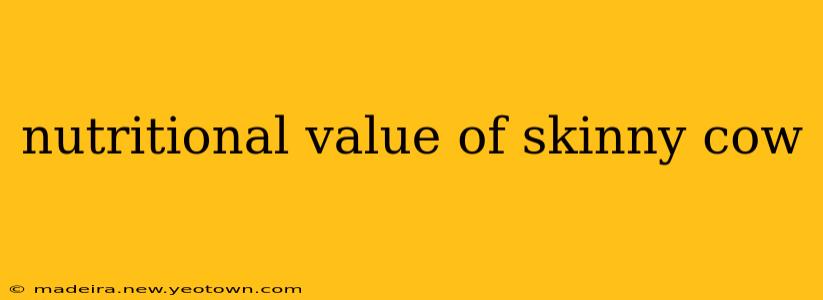 nutritional value of skinny cow