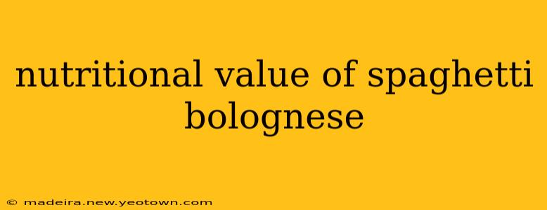 nutritional value of spaghetti bolognese