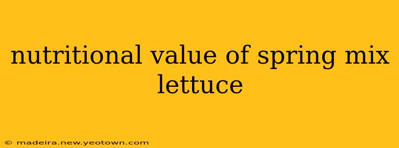 nutritional value of spring mix lettuce