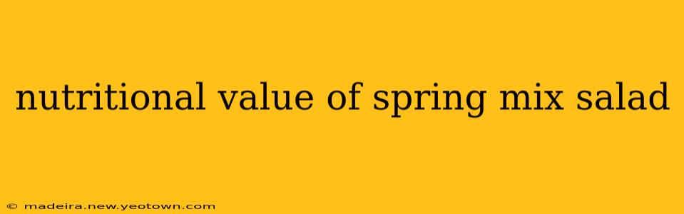 nutritional value of spring mix salad
