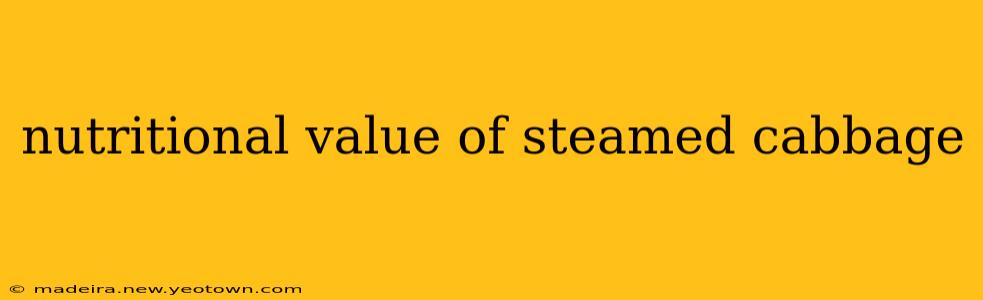 nutritional value of steamed cabbage