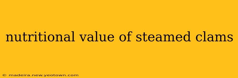 nutritional value of steamed clams
