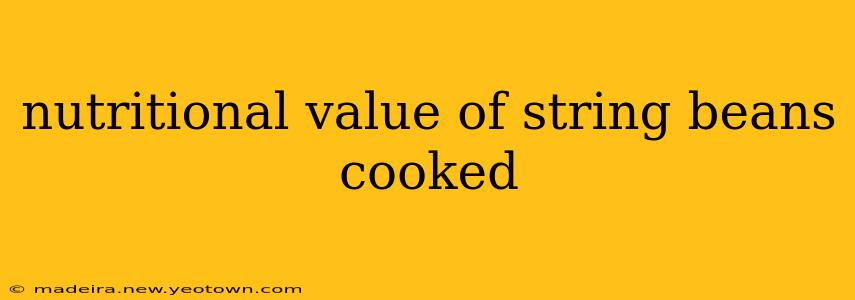 nutritional value of string beans cooked