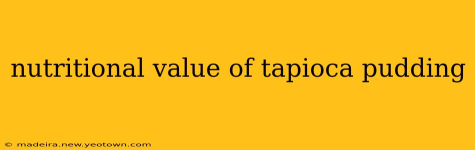 nutritional value of tapioca pudding