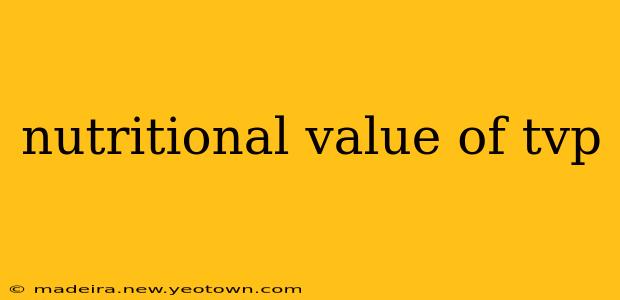 nutritional value of tvp