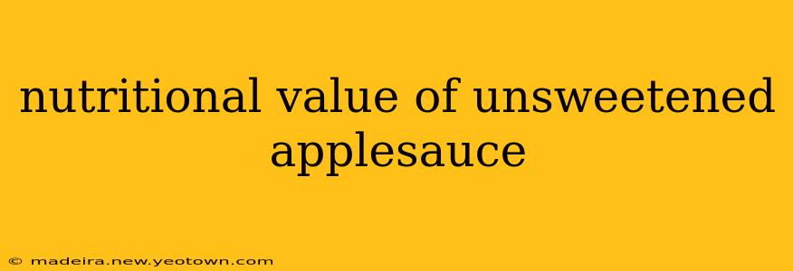 nutritional value of unsweetened applesauce