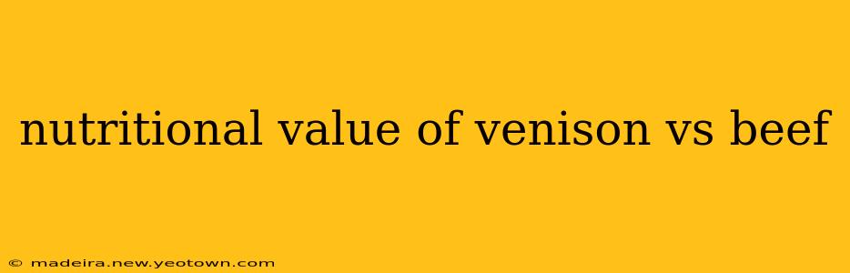 nutritional value of venison vs beef