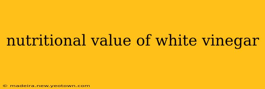 nutritional value of white vinegar