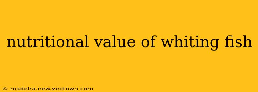 nutritional value of whiting fish