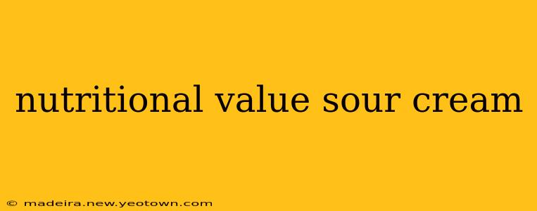 nutritional value sour cream