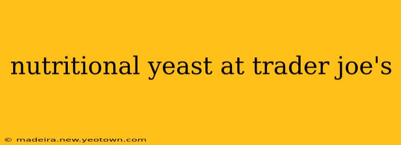 nutritional yeast at trader joe's